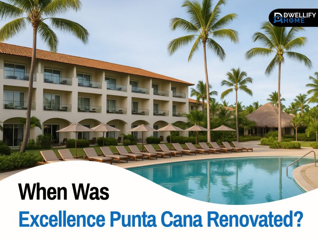When Was Excellence Punta Cana Renovated