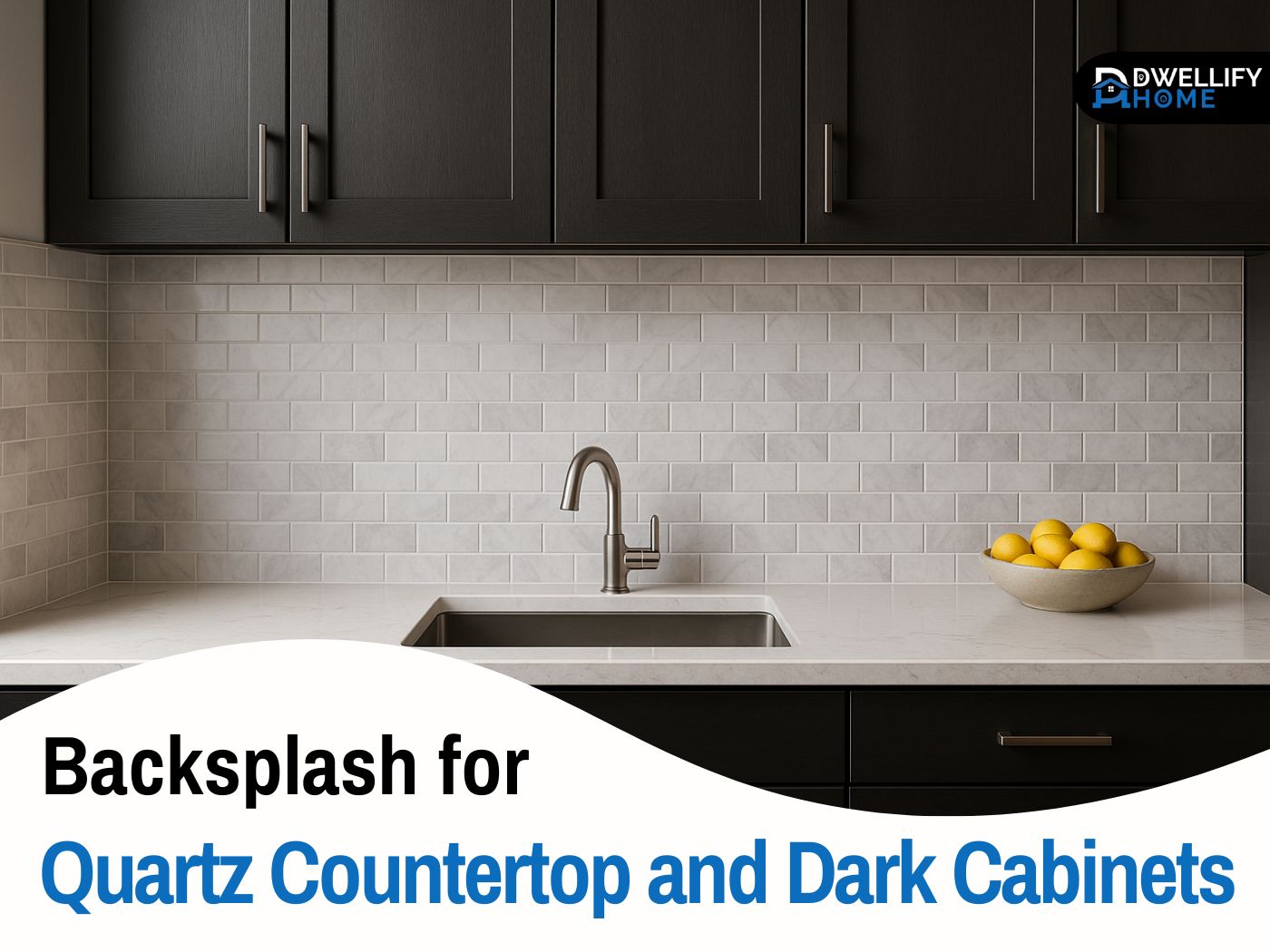 backsplash for quartz countertop and dark cabinets