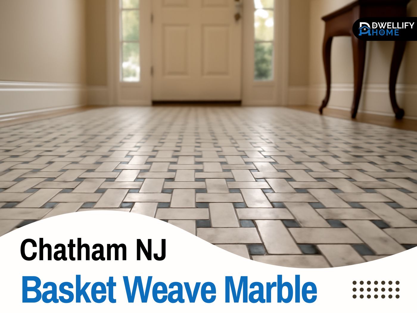 Chatham NJ Basket Weave Marble