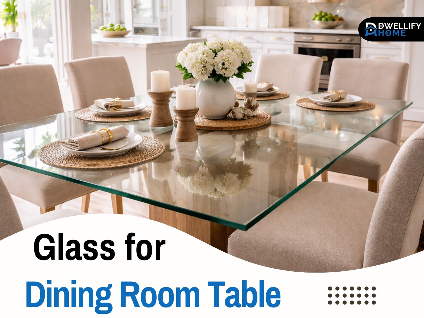 glass for dining room table