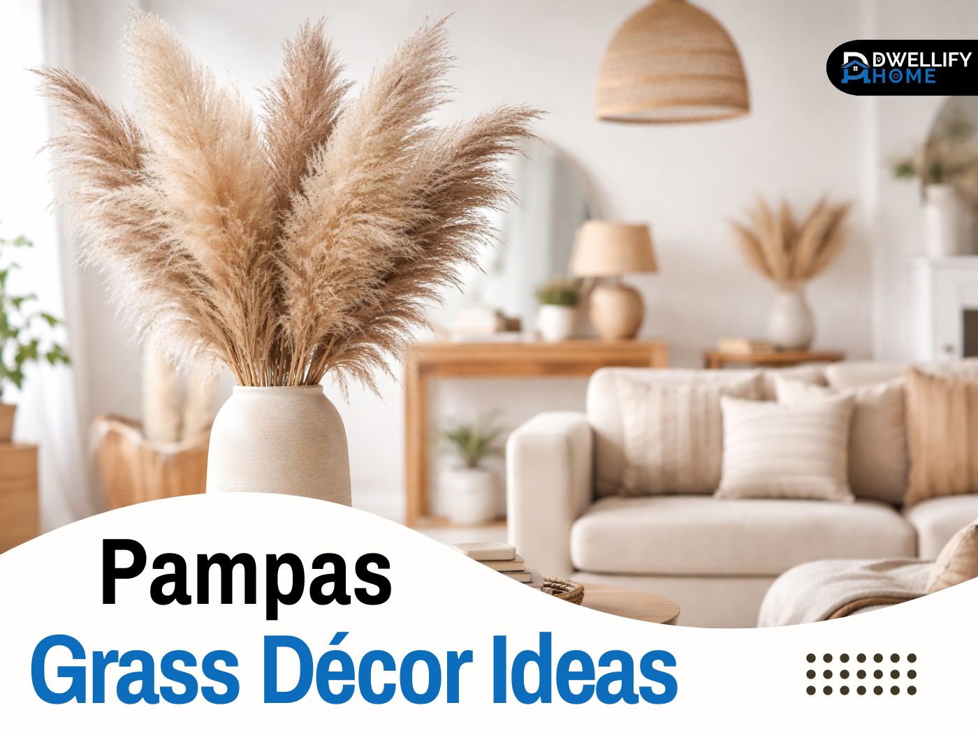 pampas grass decor