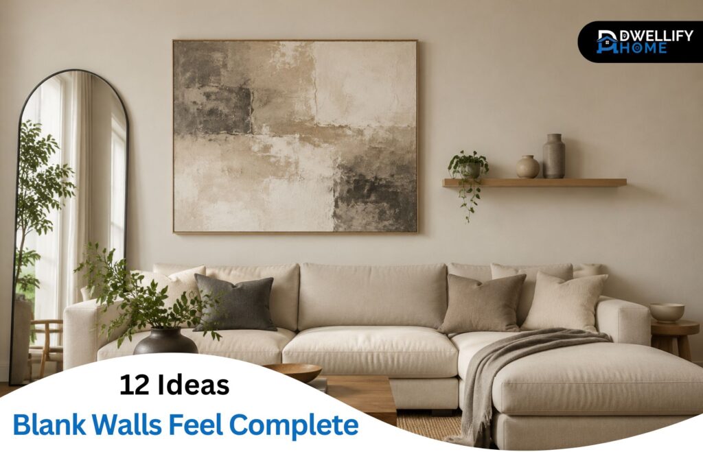 12 Ideas to Make Blank Walls Feel Complete