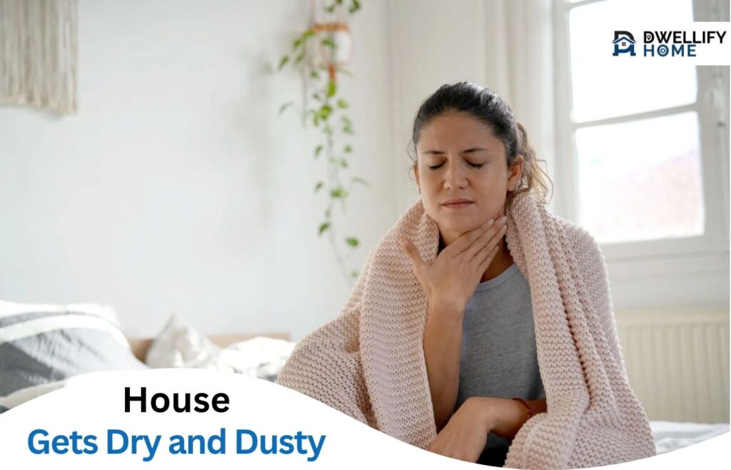 Why a Closed-Up House Gets Dry and Dusty in Winter